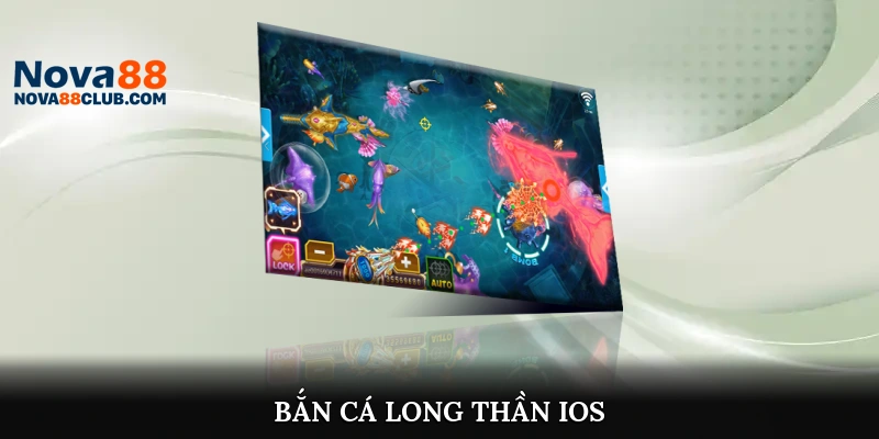 bắn cá long thần ios