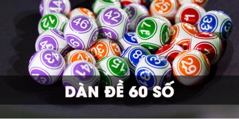 Khái niệm đề dàn 60 số